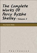 Complete Works Of Percy Bysshe Shelley, The - Volume 2