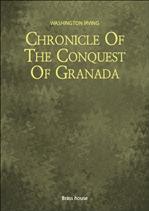 Chronicle Of The Conquest Of Granada