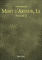 Mort d'Arthur, Le - Volume 2