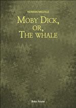 Moby Dick, or, The whale